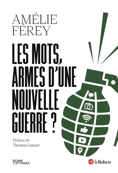 Les mots, armes d'une nouvelle guerre - Amélie Ferey - LE ROBERT