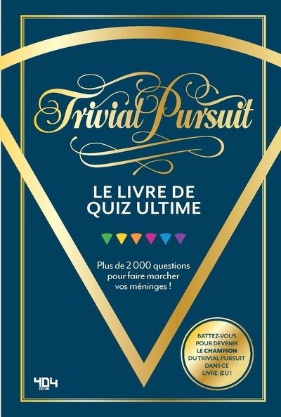 Trivial Pursuit - Le livre de quiz ultime - Hasbro Hasbro,  HASBRO - 404 EDITIONS