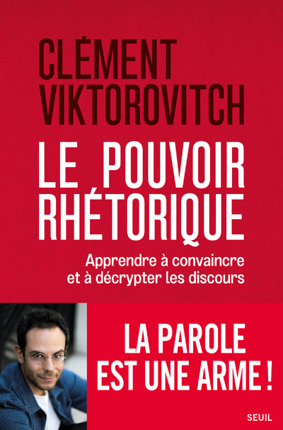 Le Pouvoir rhétorique - VIKTOROVITCH CLEMENT - SEUIL