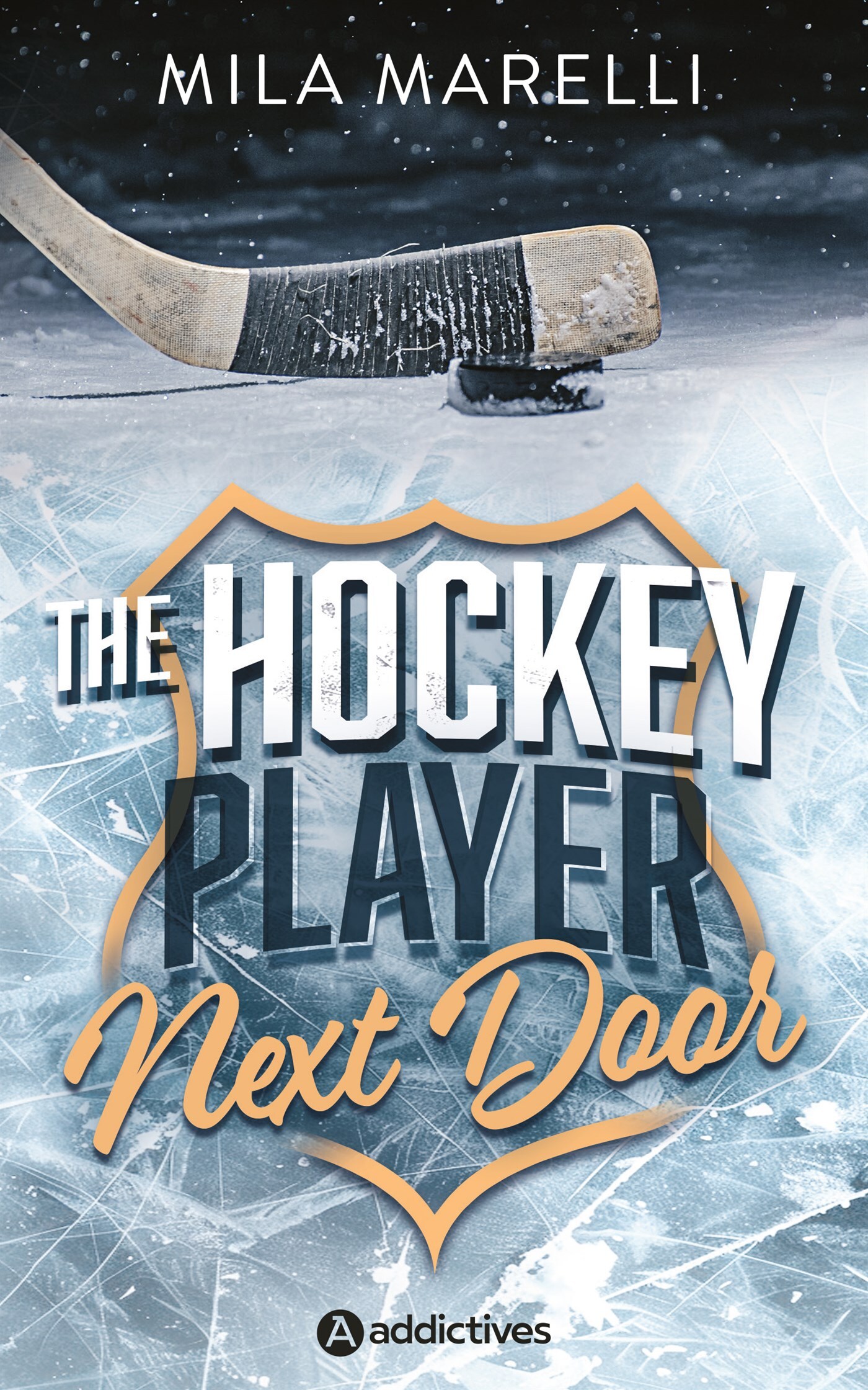 The Hockey Player Next Door - Mila Marelli - ADDICTIVES