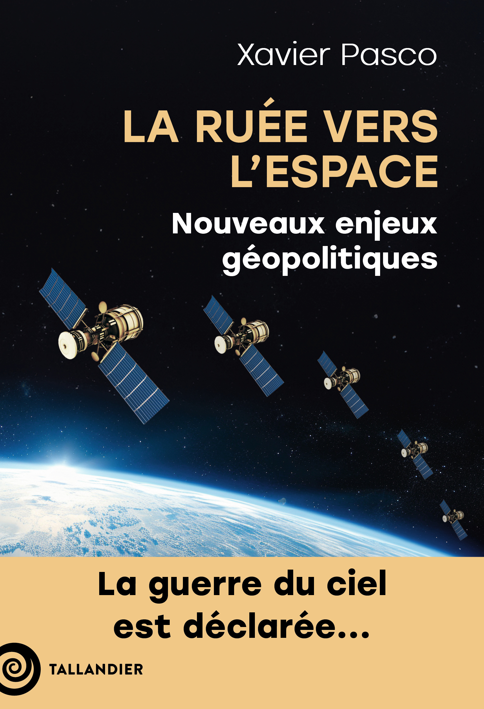 La ruée vers l'Espace - Xavier Pasco - TALLANDIER