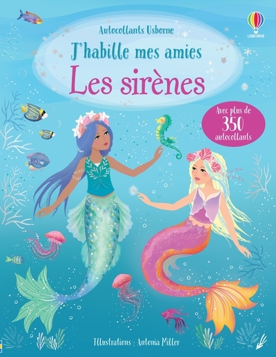 J'habille mes amies - Les sirènes - Dès 5 ans - Fiona Watt, Antonia Miller, Johanna Furst, Véronique Duran - USBORNE