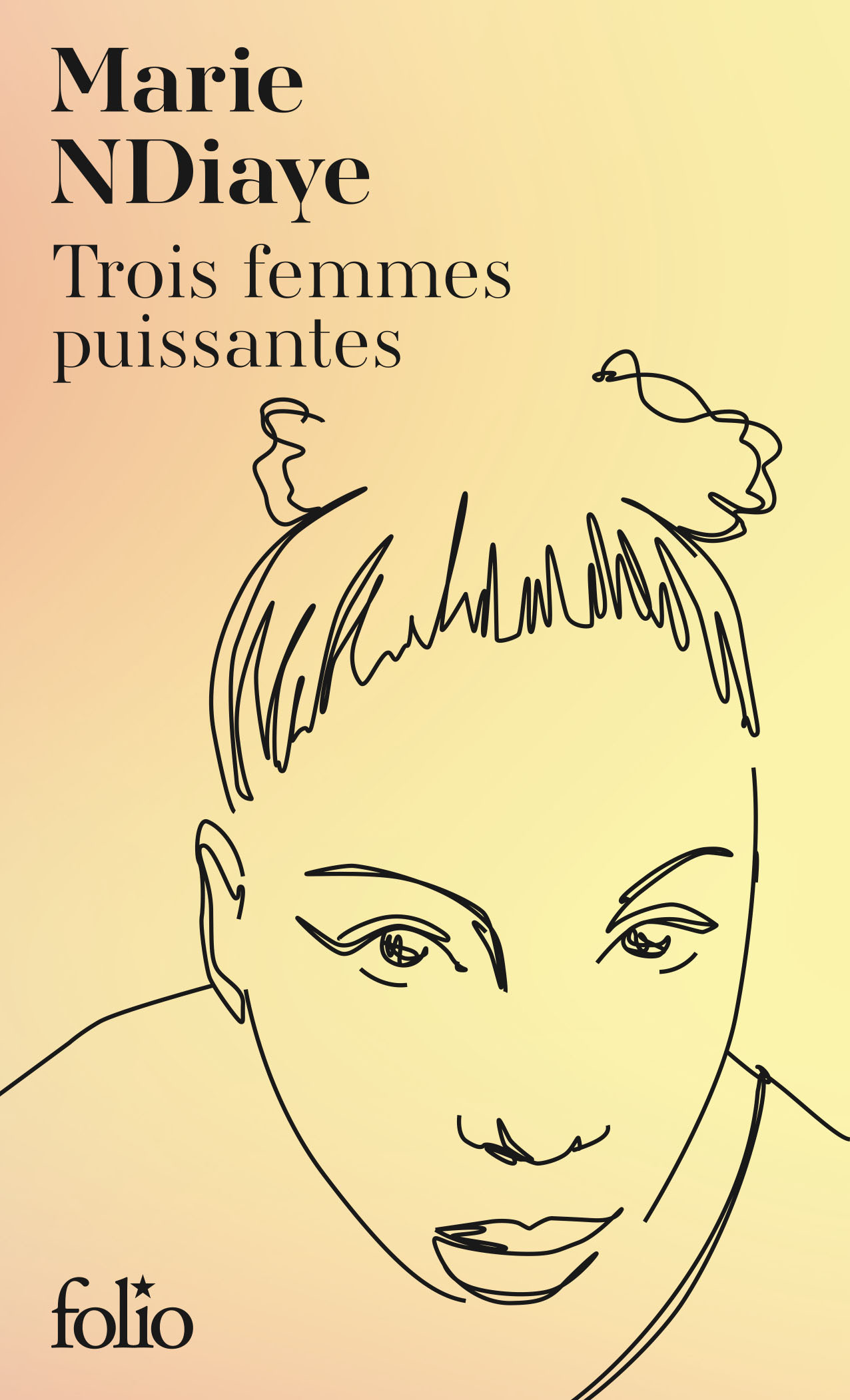 Trois femmes puissantes - Marie Ndiaye - FOLIO