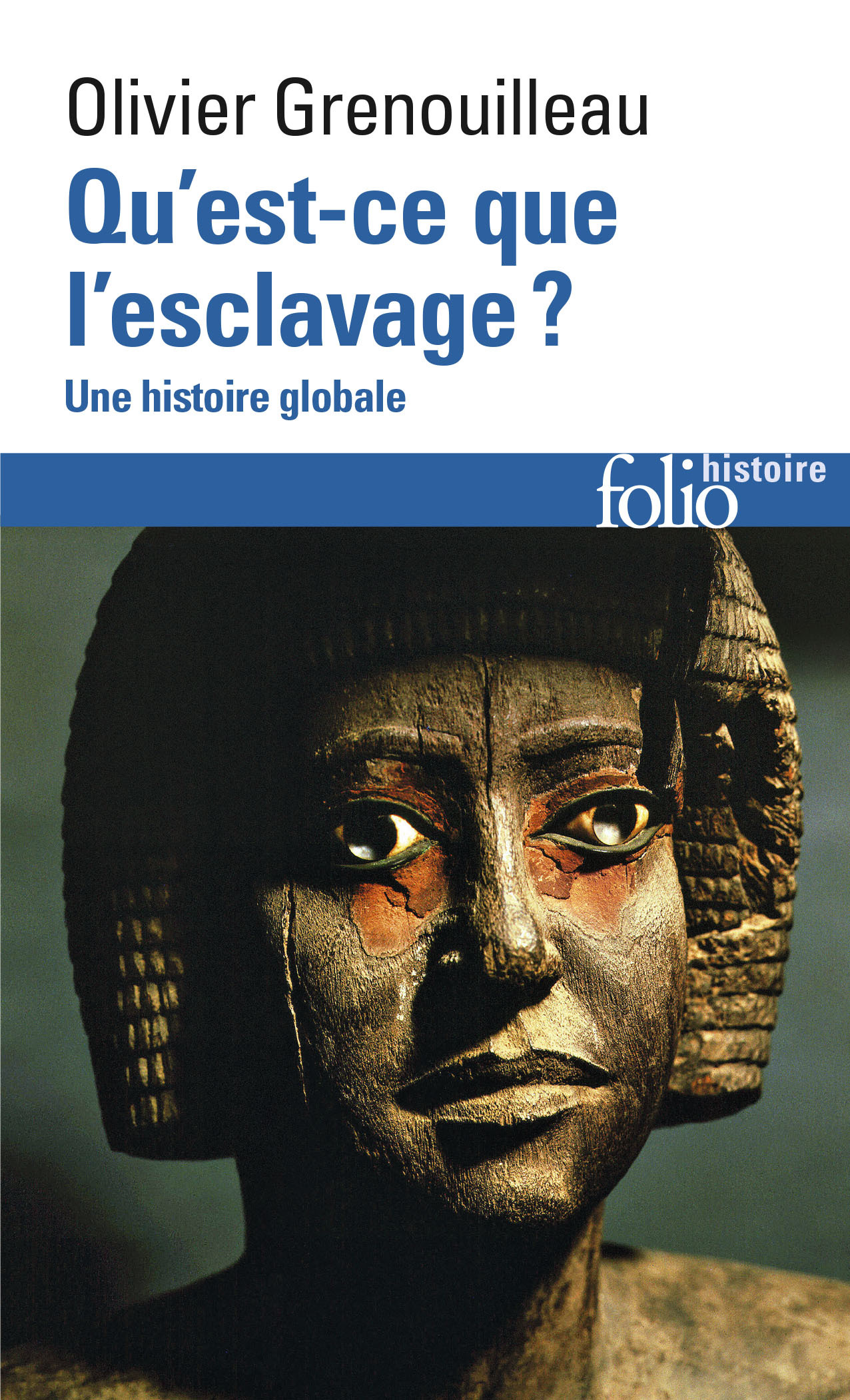 Qu'est-ce que l'esclavage ? - Olivier Grenouilleau - FOLIO