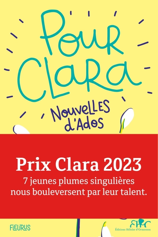 Pour Clara. Nouvelles d'ados. Prix Clara 2023 - Collectif Collectif - FLEURUS