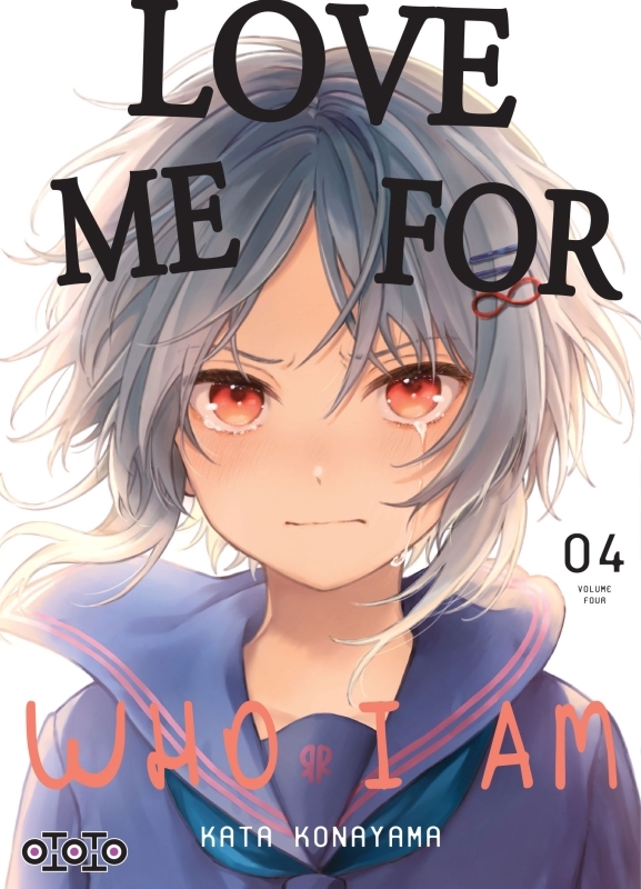 Love me for who I am T04 - Kata KONAYAMA - OTOTO