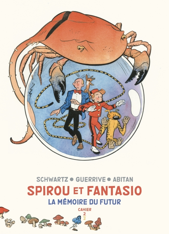 Spirou et Fantasio - Cahiers - La mémoire du futur - Cahiers 2/2 / Edition spéciale (Limitée limitée - Abitan Benjamin Abitan Benjamin, Guerrive Sophie Guerrive Sophie, Schwartz Schwartz,  Abitan Benjamin,  Guerrive Sophie,  SCHWARTZ - DUPUIS