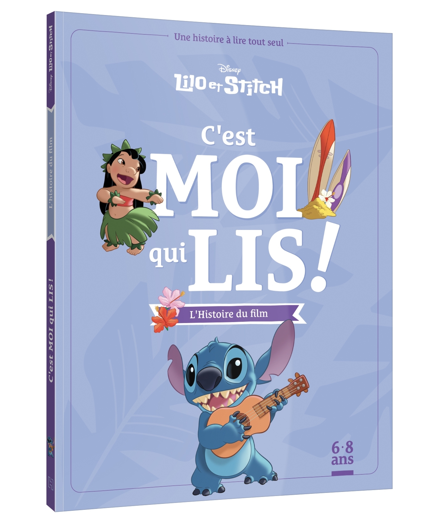 LILO ET STITCH - C'est moi qui lis - L'histoire du film - Disney - XXX - DISNEY HACHETTE