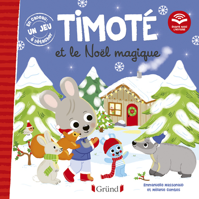 Timoté et le Noël magique (Écoute aussi l'histoire) - Emmanuelle Massonaud, Mélanie Combes - GRUND