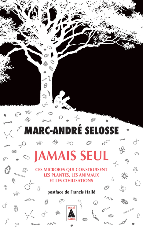 Jamais seul - Marc-André Selosse, Francis Hallé - ACTES SUD