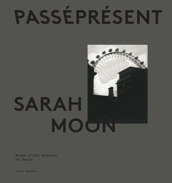 sarah moon - catalogue officiel -  Collectif - PARIS MUSEES