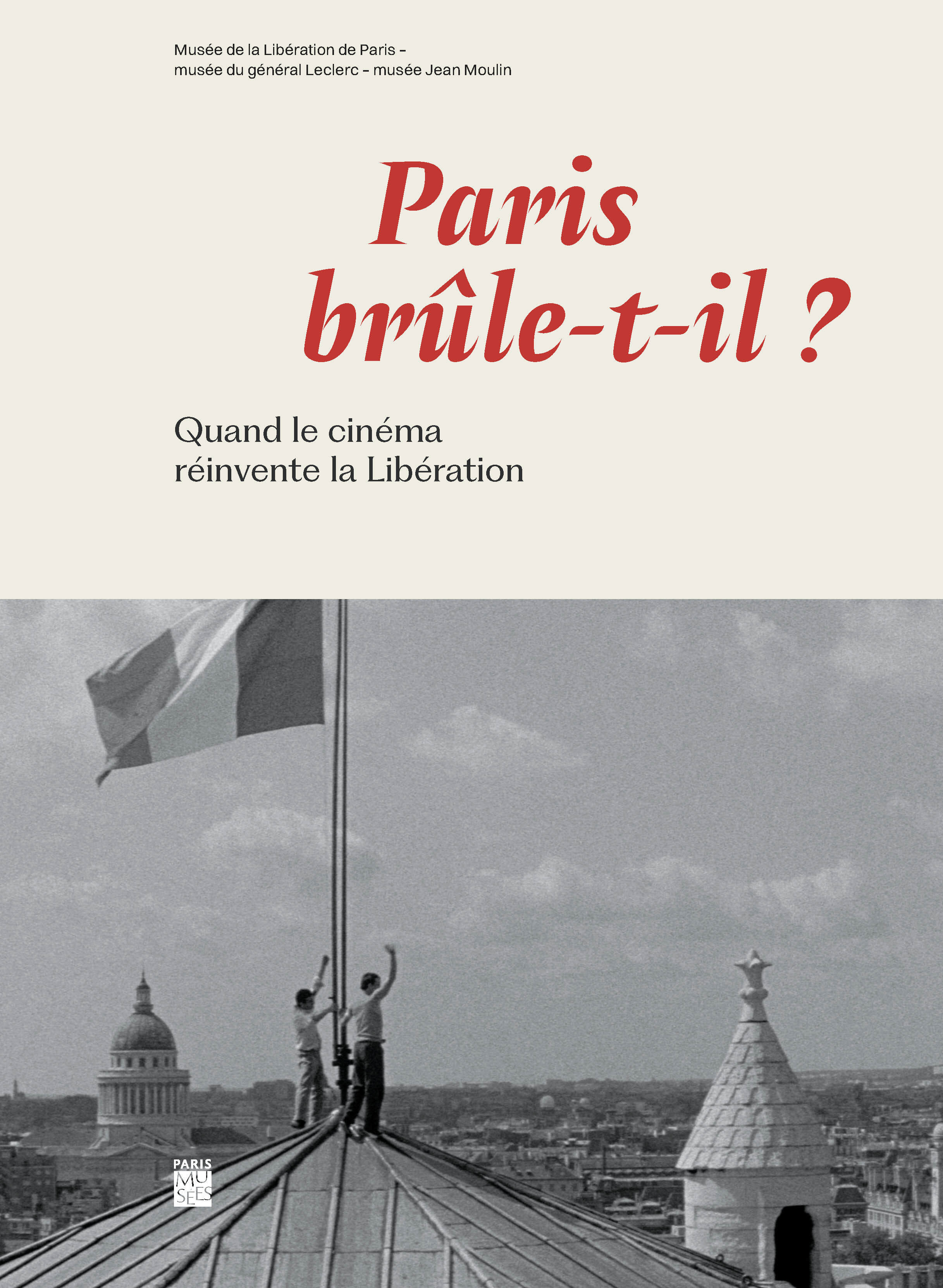 Paris brûle t'il ? -  Collectif - PARIS MUSEES
