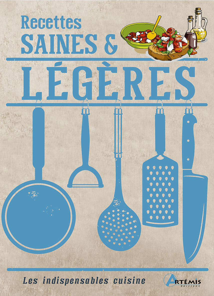 Recettes  saines et légères -  Collectif - ARTEMIS