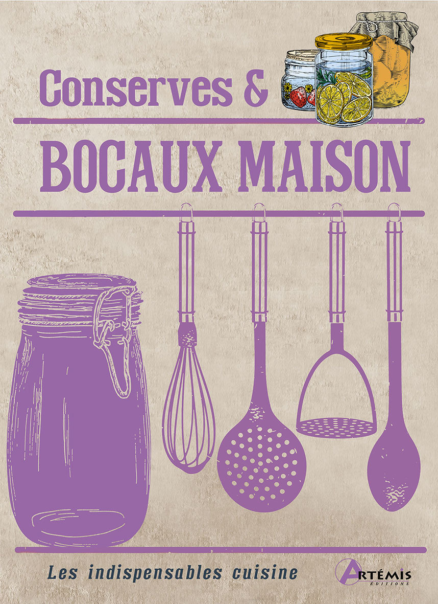 Conserves & bocaux maison -  Collectif - ARTEMIS