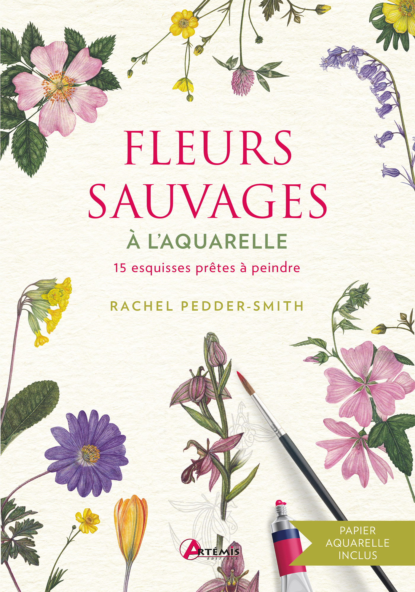 Fleurs sauvages à l'aquarelle - Rachel Pedder-Smith,  R. PEDDER-SMITH - ARTEMIS