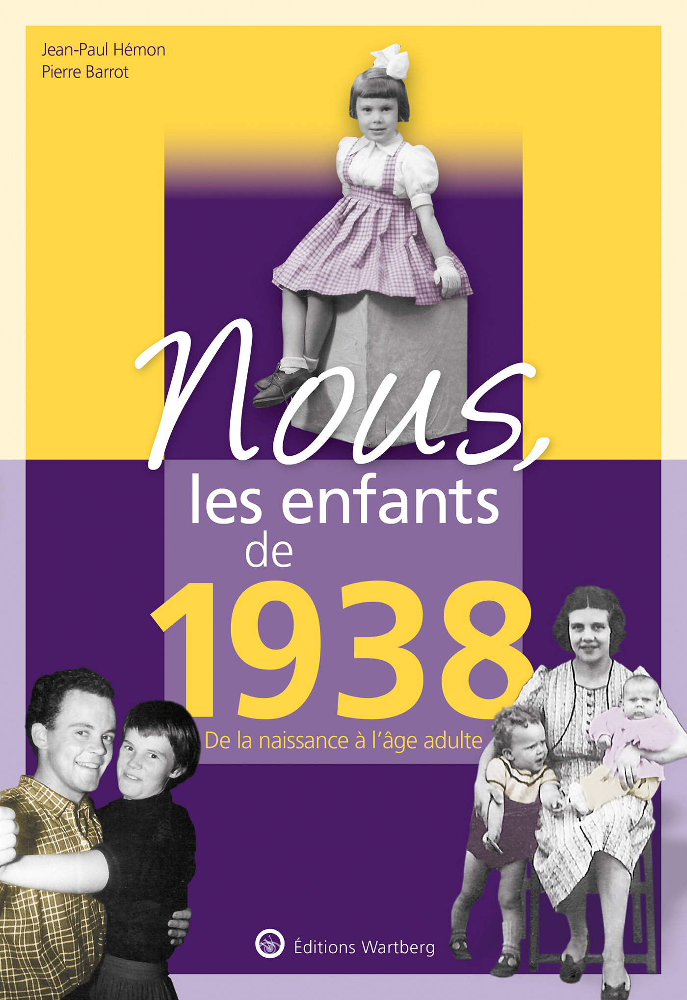 Nous, les enfants de 1938 - PIERRE BARROT, Jean-Paul Hémon - WARTBERG