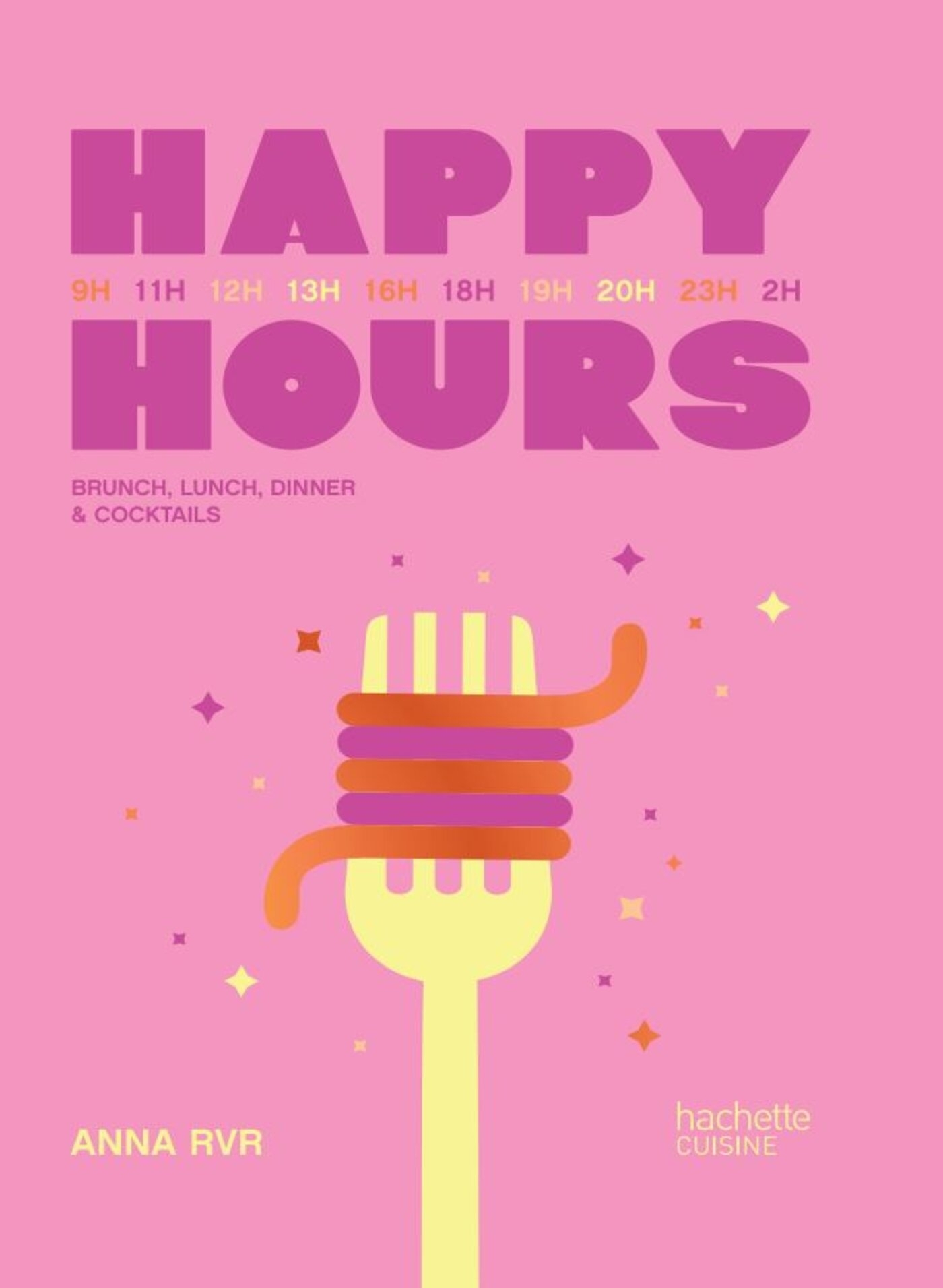 Happy Hours - Anna RVR Anna RVR,  Anna RVR - HACHETTE PRAT