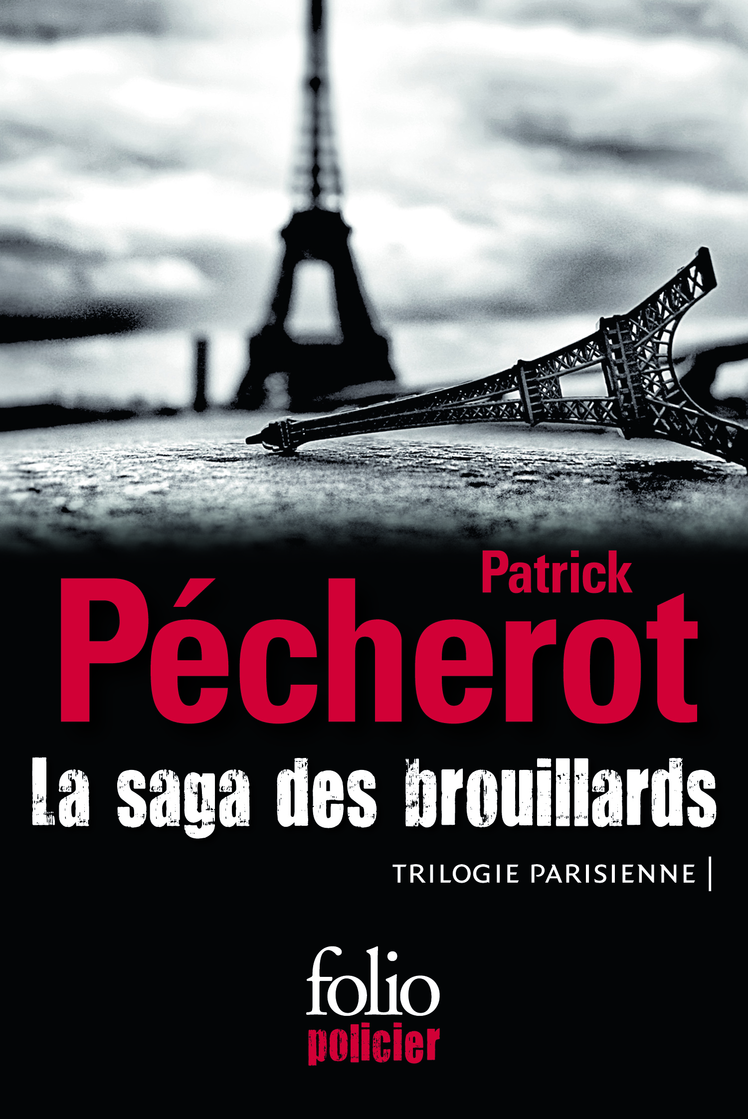 LA SAGA DES BROUILLARDS - TRILOGIE PARISIENNE - PECHEROT PATRICK - FOLIO LA SAGA DES BROUILLARDS - TRILOGIE PARISIENNE - PECHEROT PATRICK - FOLIO