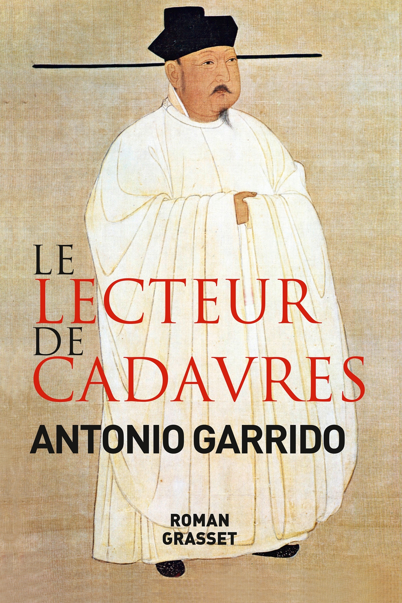 Le lecteur de cadavres - Antonio Garrido - GRASSET