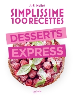 Desserts express - Jean-François Mallet - HACHETTE PRAT