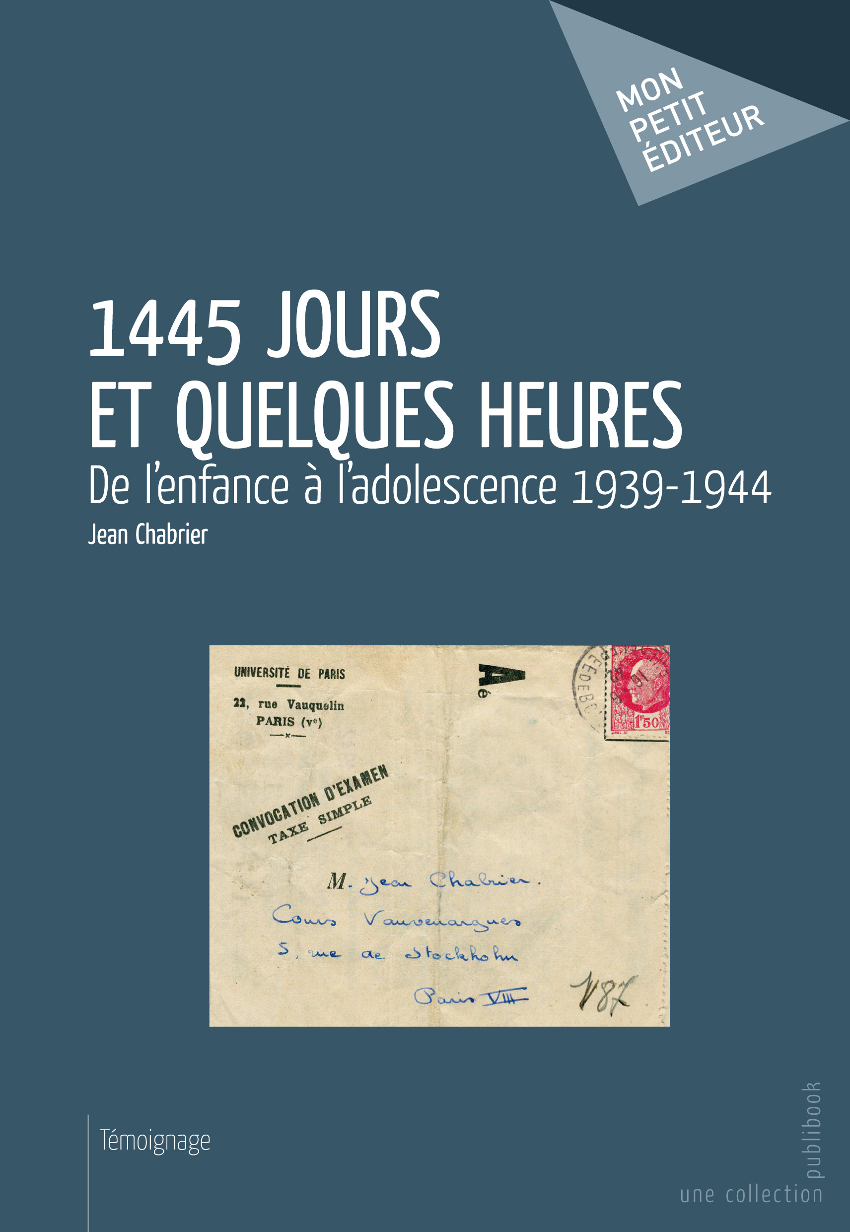 1445 JOURS ET QUELQUES HEURES -  CHABRIER JEAN - PUBLIBOOK