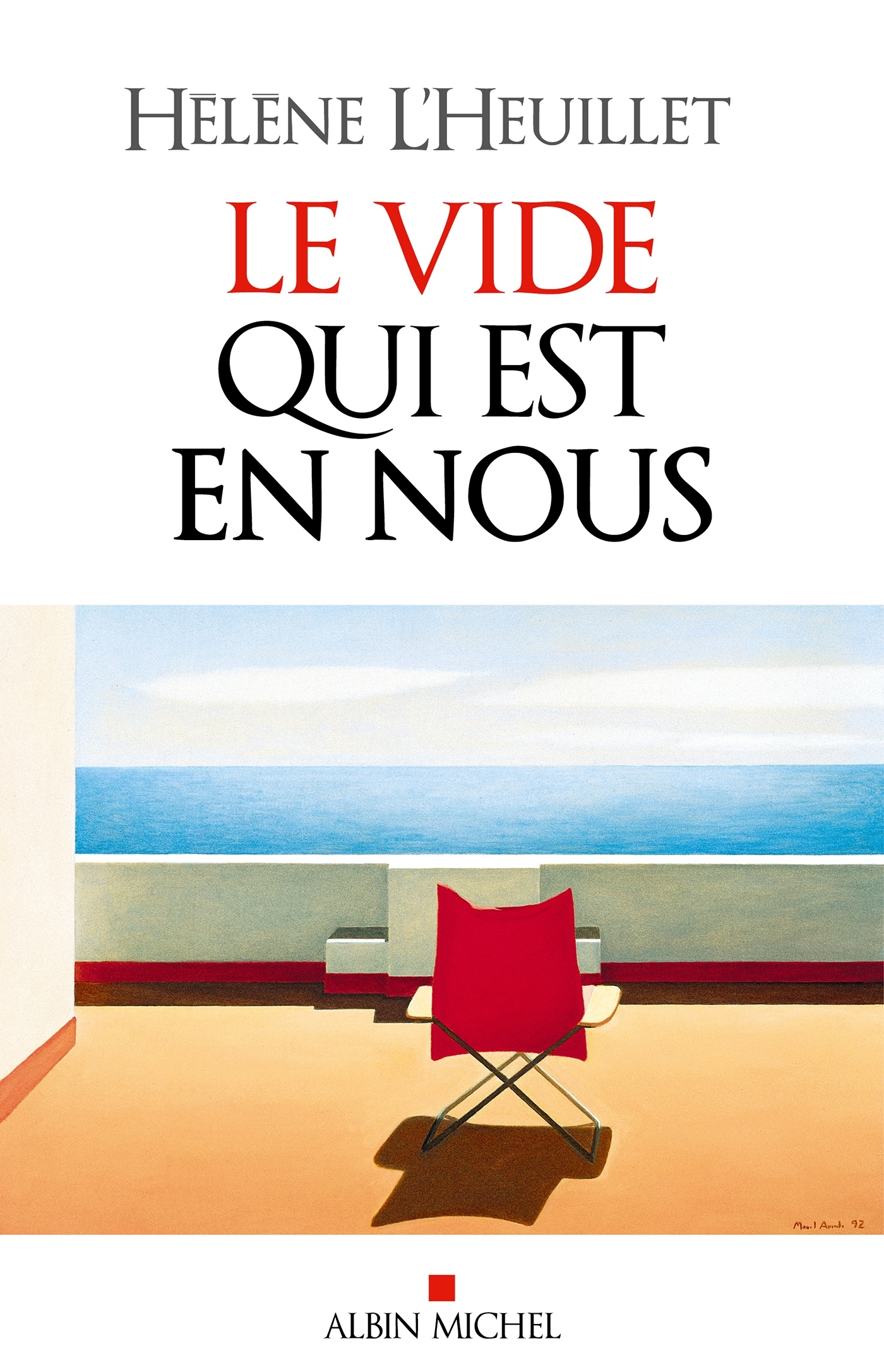 Le Vide qui est en nous - Hélène L'Heuillet - ALBIN MICHEL