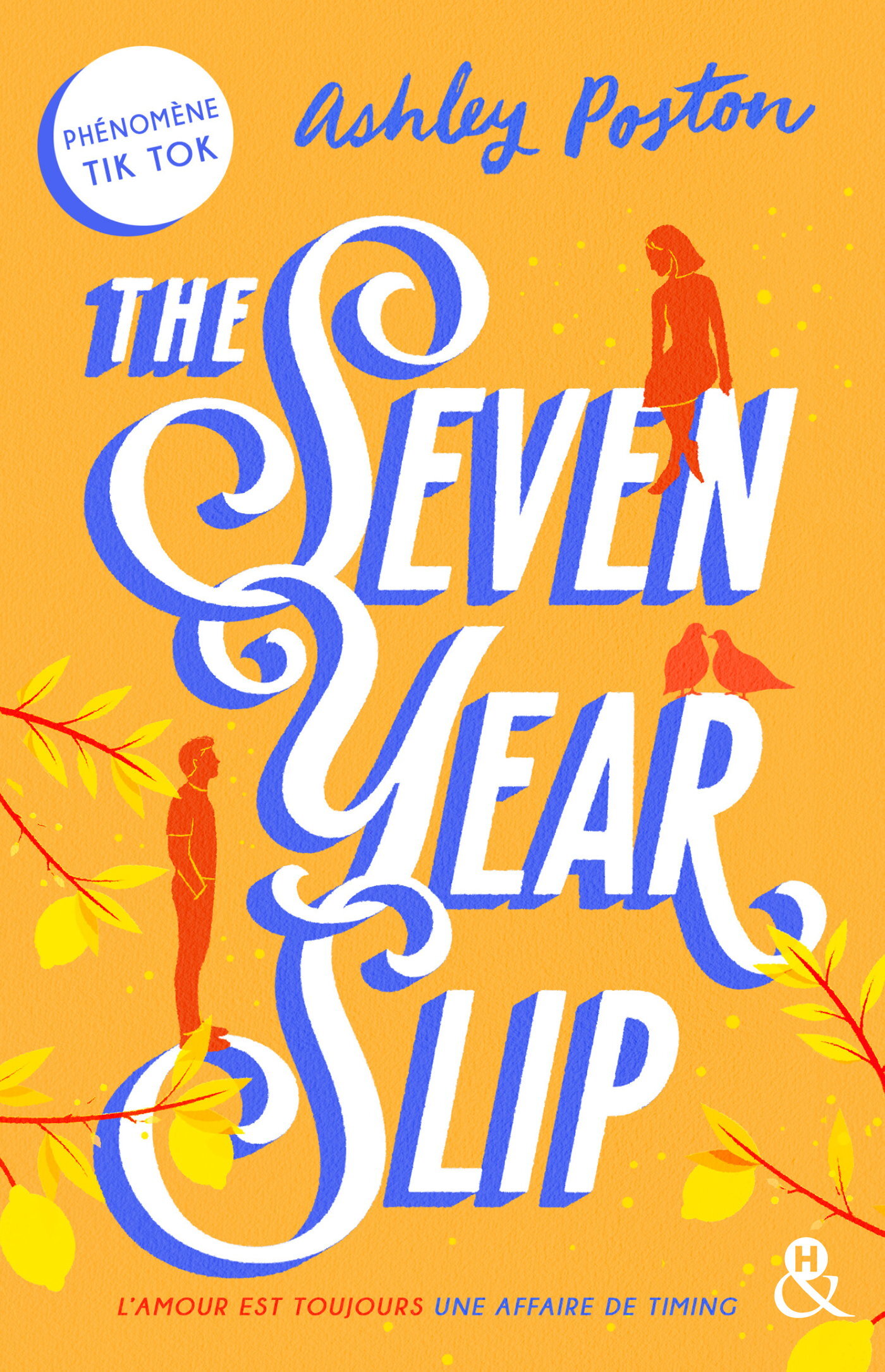 The seven year slip - Ashley Poston - HARLEQUIN