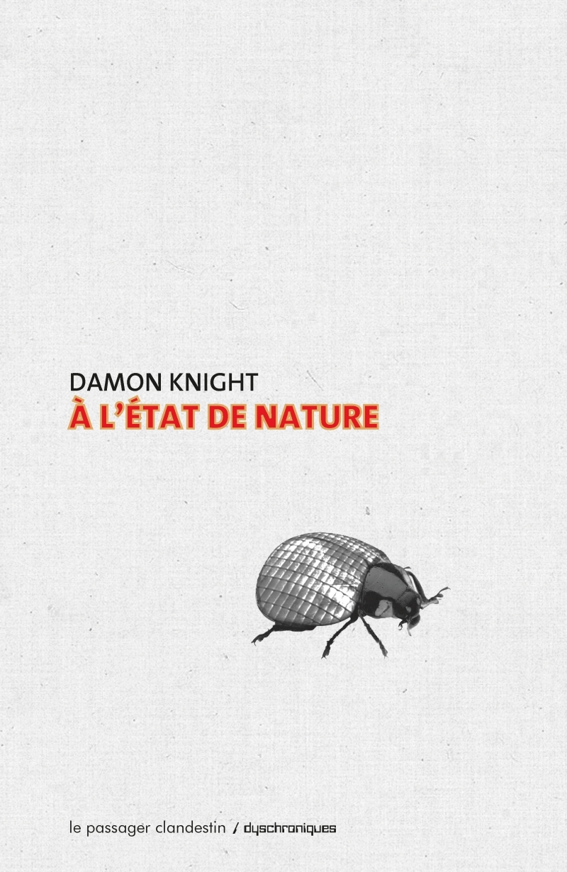 À l'état de nature - Damon KNIGHT, Xavier KEMMLEIN - CLANDESTIN