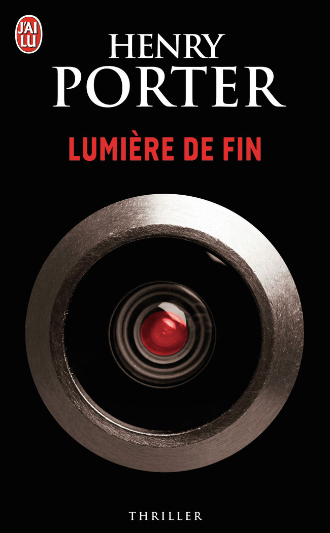 Lumière de fin - Henry Porter, Raymond Clarinard - J'AI LU