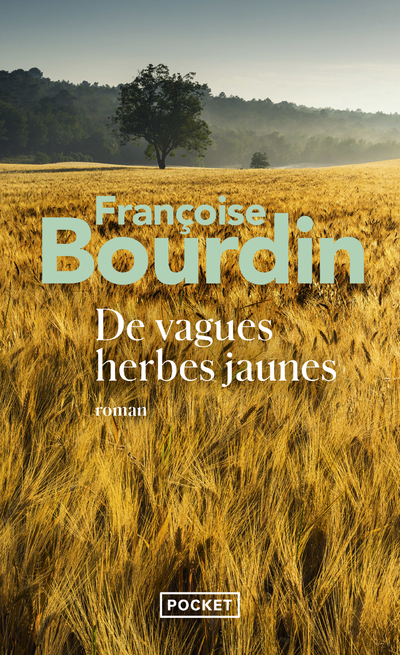 De vagues herbes jaunes - Françoise Bourdin - POCKET