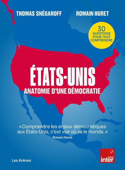 États-Unis : Anatomie d'une démocratie - Thomas Snégaroff, Romain Huret, Floriane Picard, Delphine Papin - ARENES