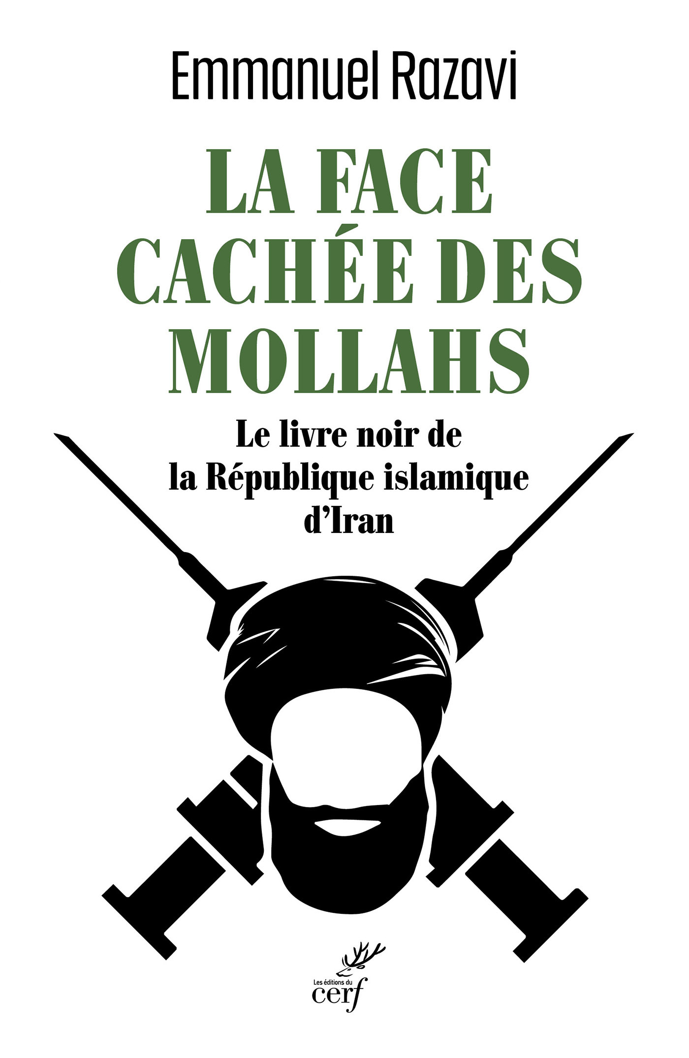 La Face cachée des Mollahs - EMMANUEL RAZAVI - CERF