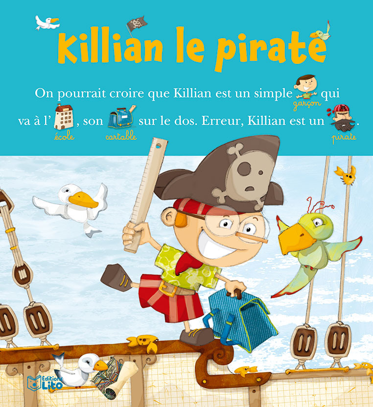 LIVRE KILIAN LE PIRATE - Marie-Sabine Roger, Olivier Huette - LITO