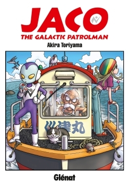 Jaco the galactic patrolman - Akira Toriyama - GLENAT