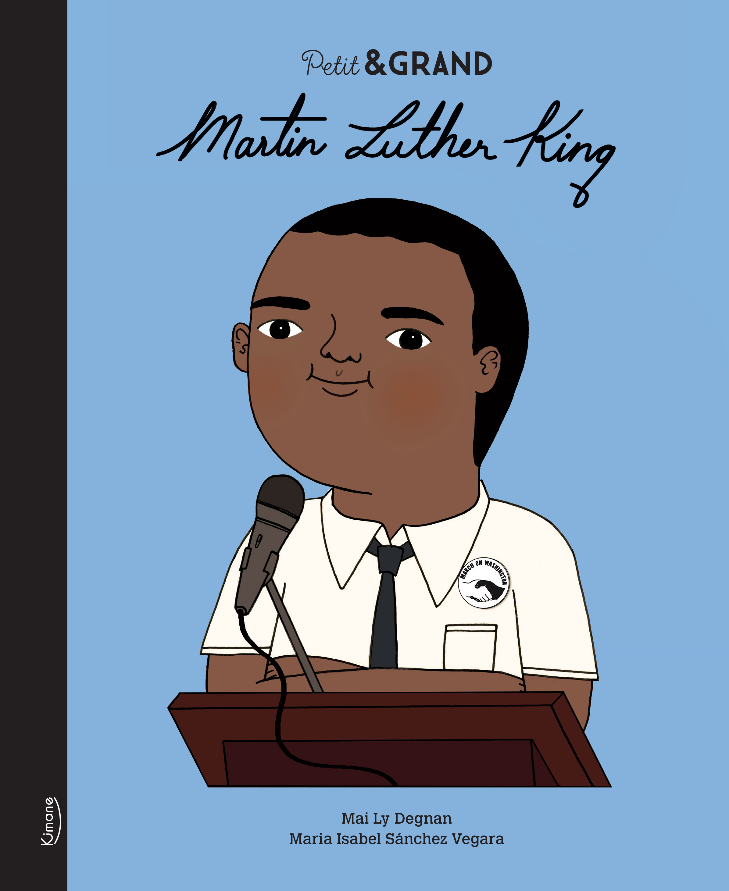 MARTIN LUTHER KING (COLL. PETIT & GRAND) - Isabel Sánchez Vegara, Mai Ly Degnan - KIMANE