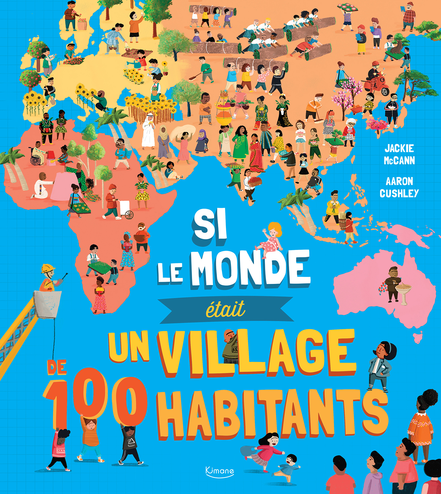 SI LE MONDE ÉTAIT UN VILLAGE DE 100 HABITANTS - Jackie Mccanne, Aaron Cushley - KIMANE