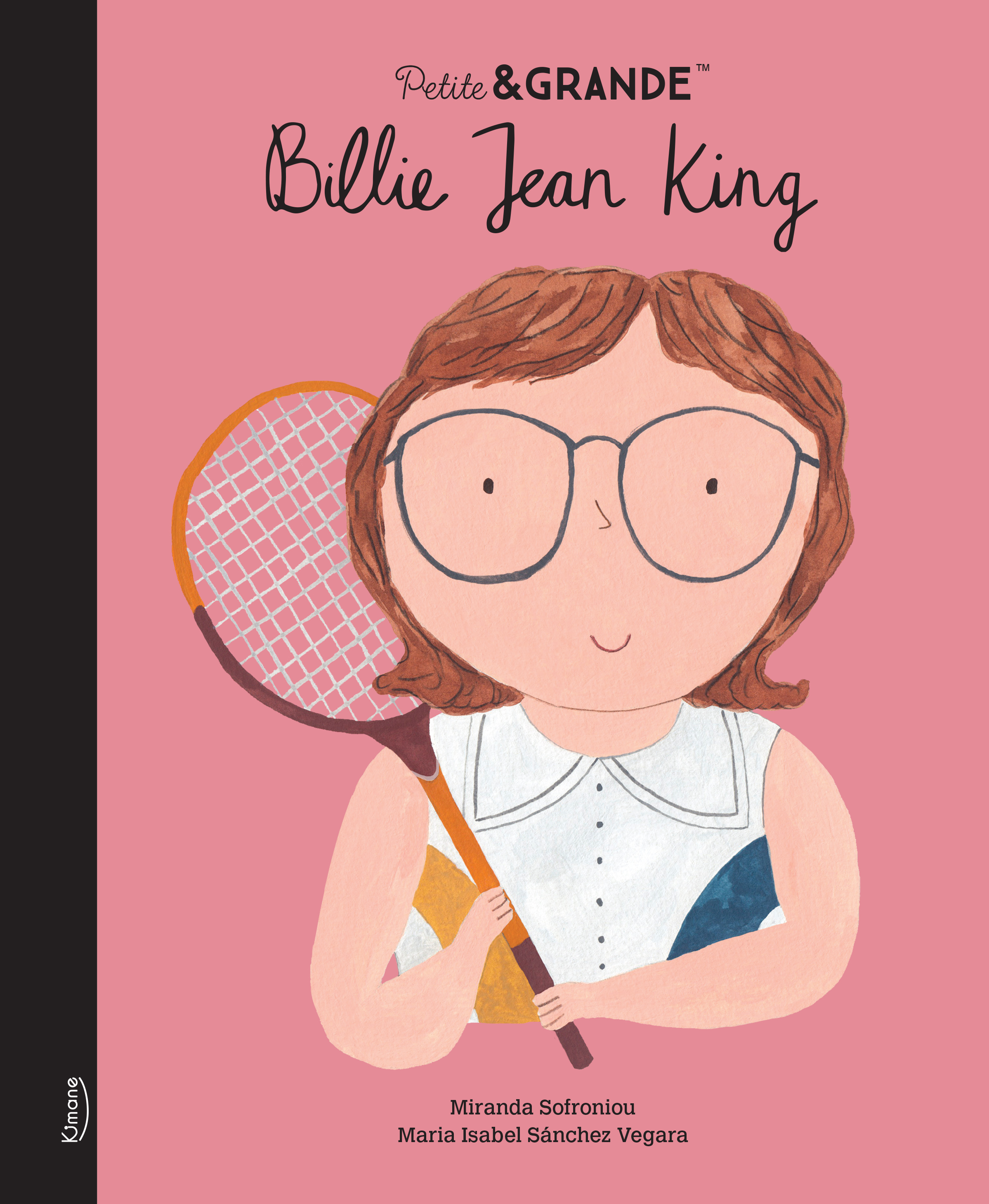 PETITE & GRANDE - BILLIE JEAN KING - Isabel Sánchez Vegara, Miranda Sofroniou - KIMANE