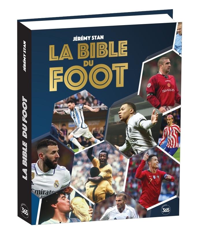 La Bible du foot - JEREMY STAN - 365 PARIS