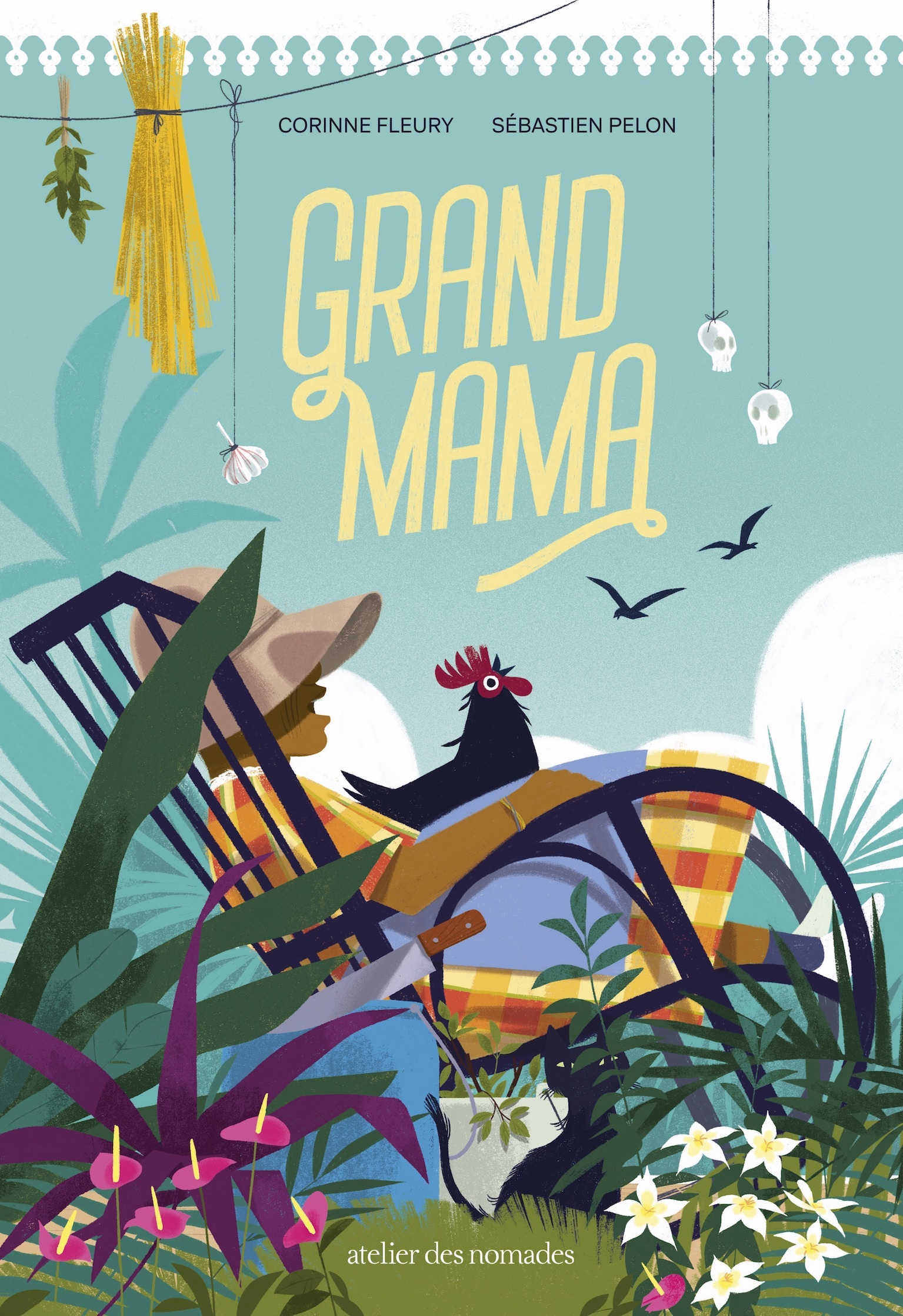 Grand-Mama - CORINNE FLEURY, Sébastien Pelon - ATELIER NOMADES