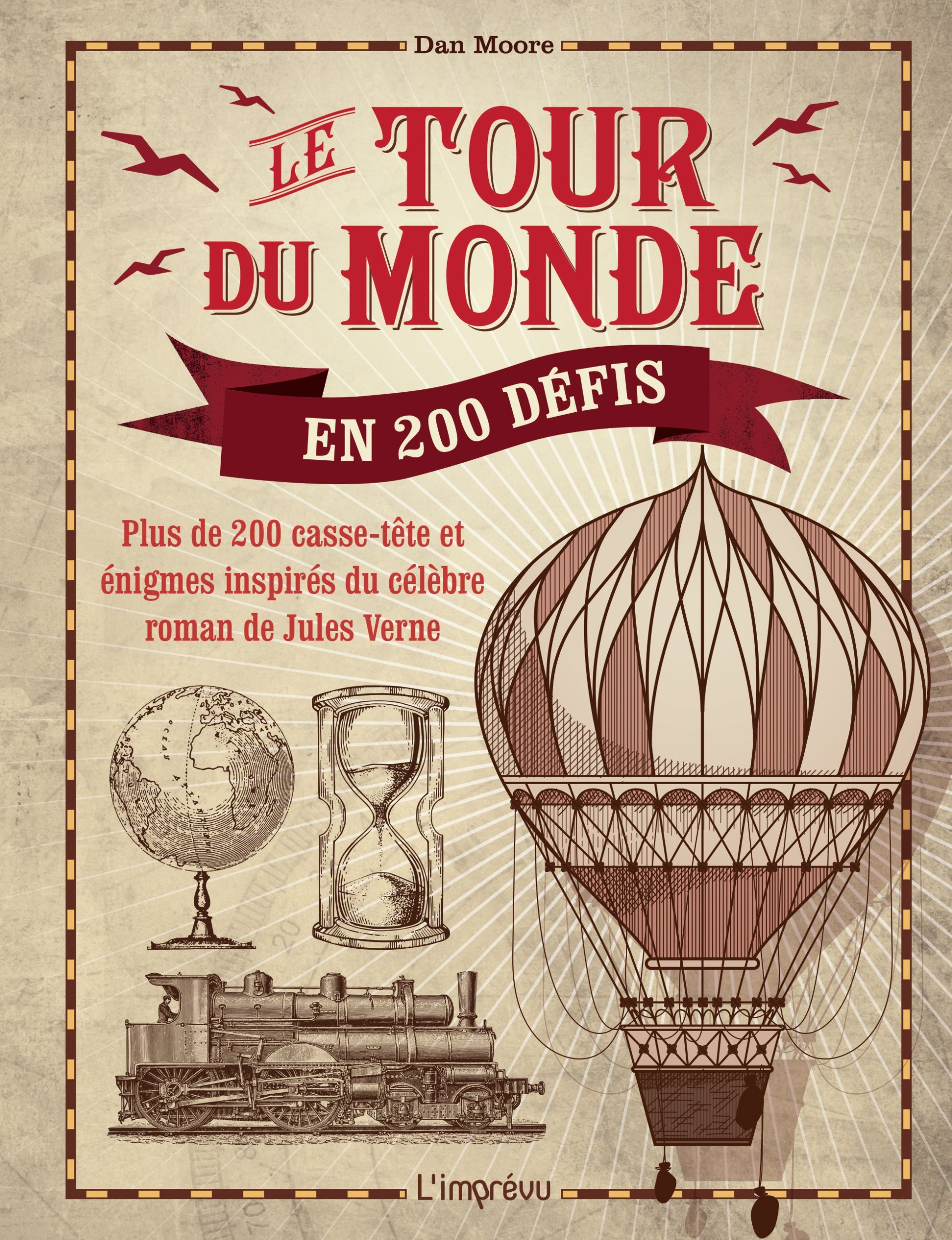 Le tour du monde en 200 défis - Dan Moore - L IMPREVU