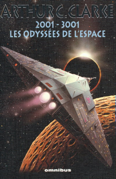 2001 - 3001, Les Odyssées de l'espace - Arthur C. Clarke, Jacques Goimard - OMNIBUS