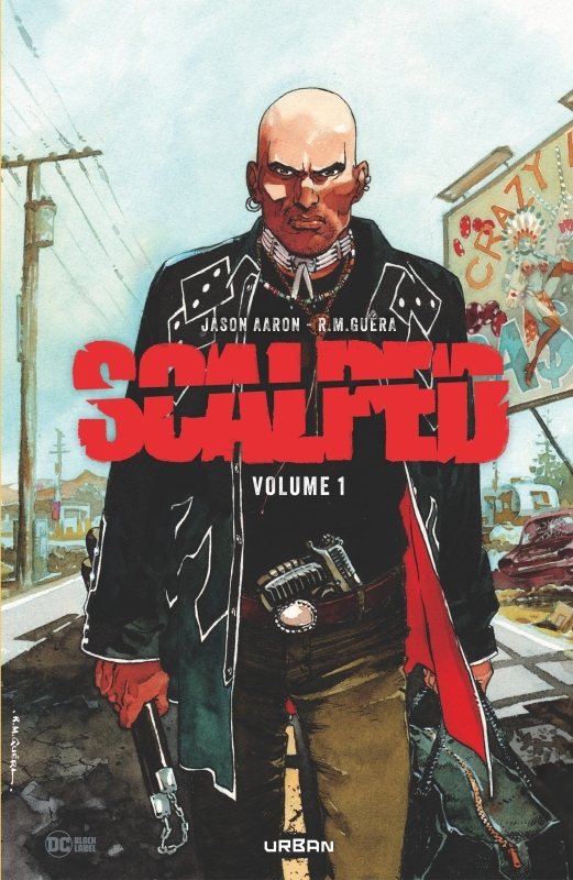 Scalped intégrale volume 1 - Aaron Jason Aaron Jason, Guéra R.M. Guéra R.M.,  Aaron Jason,  Guéra R.M. - URBAN COMICS