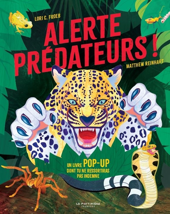 Alerte prédateurs ! - Lori C. Froeb, Matthew Reinhart - MARTINIERE J