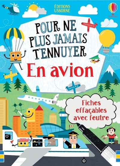 En avion - Pour ne plus jamais t'ennuyer - Lan Cook, Andrew Prentice, James Maclaine, Jana Curll, Cristina Martin Recasens, Jamie Ball, Hannah Ahmed, Tom Ashton-Booth, Nathalie Chaput - USBORNE