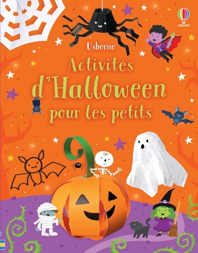 Activités d'Halloween pour les petits - Kate Nolan, Manola Caprini, Claire Thomas, Krysia Ellis, Beatrice Xompero, Kate Rimmer, Carly Davies, Keith Furnival, Véronique Duran - USBORNE