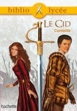 Bibliolycée - Le Cid, Corneille - Pierre Corneille - HACHETTE EDUC Bibliolycée - Le Cid, Corneille - Pierre Corneille - HACHETTE EDUC