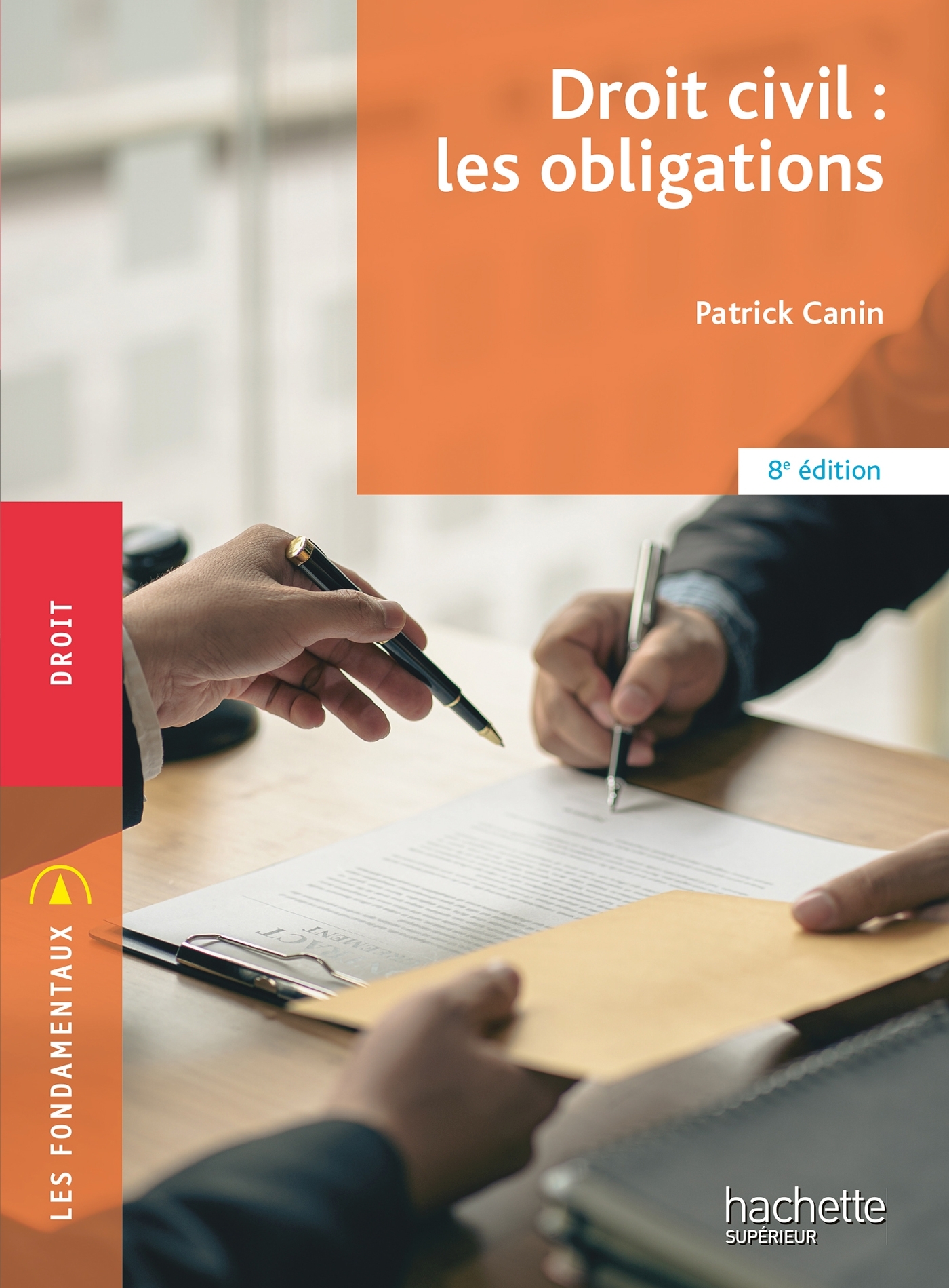 Les Fondamentaux - Droit civil : Les obligations - Patrick Canin - HACHETTE EDUC