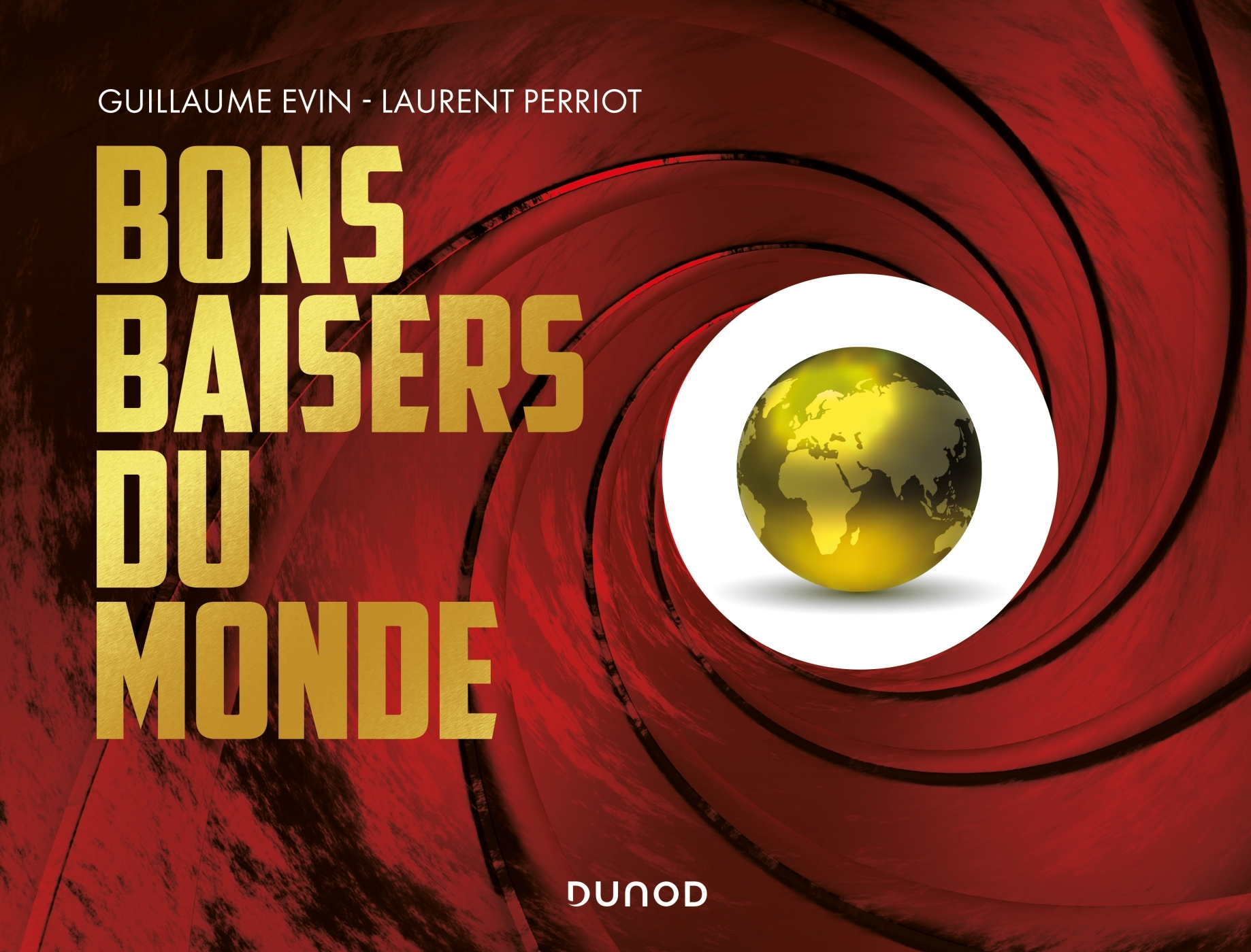 Bons baisers du monde - Guillaume Evin, Laurent PERRIOT - DUNOD