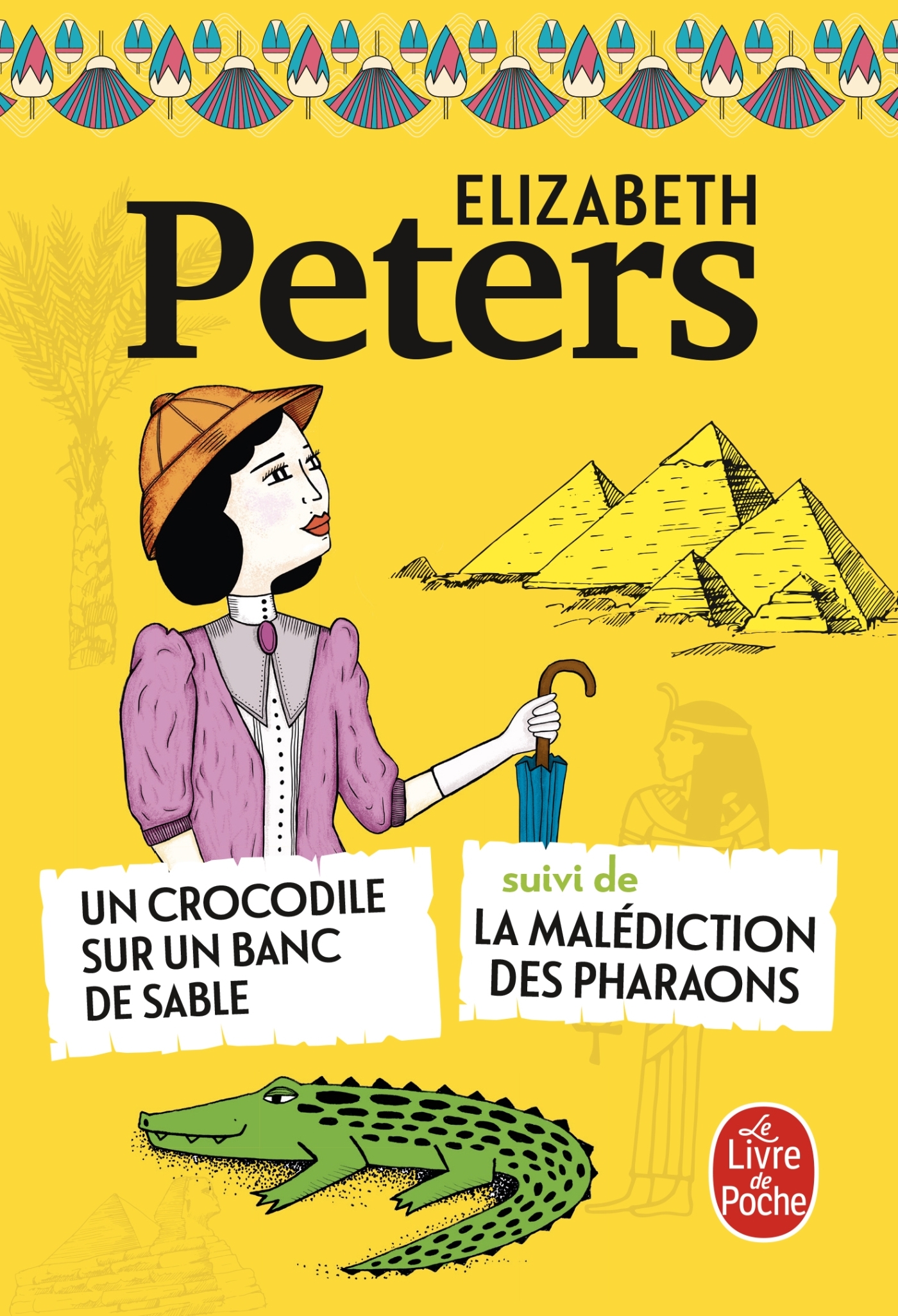 Un Crocodile sur un banc de sable suivi de La Malédiction des pharaons - Elizabeth Peters - LGF