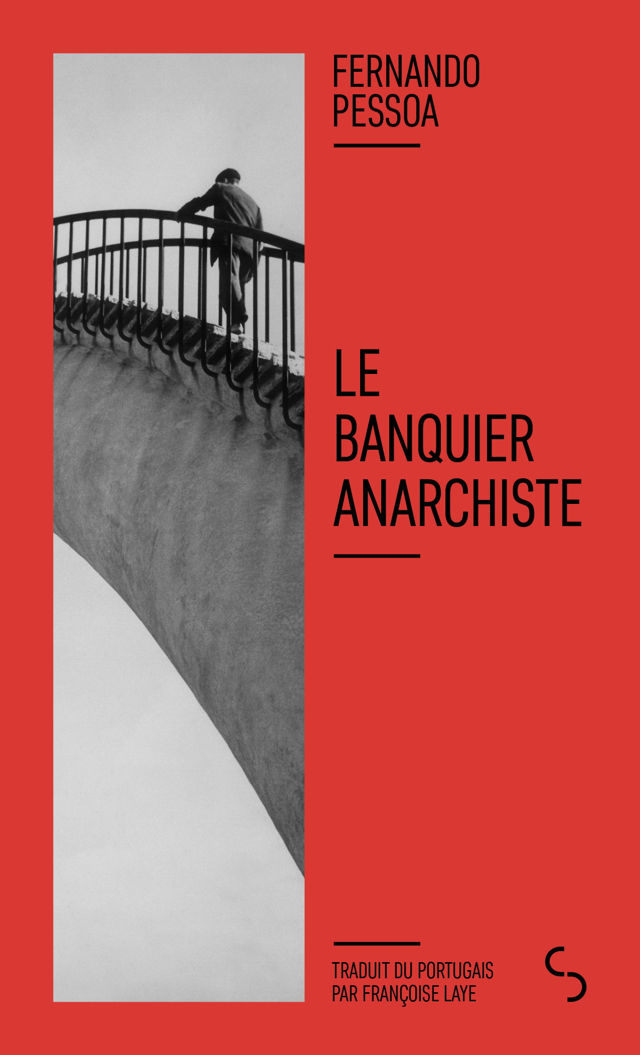 Le banquier anarchiste - Fernando Pessoa, Françoise Laye - BOURGOIS